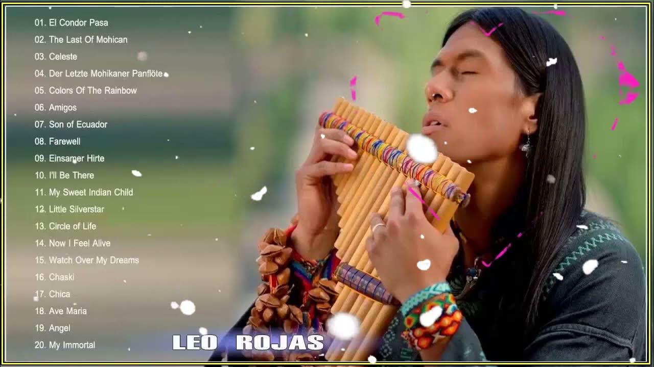 LEO ROJAS & RAIMY SALAZAR ★ Pan Flute Music ♫ ♬ Sus Exitos 2022 64 min YouTube