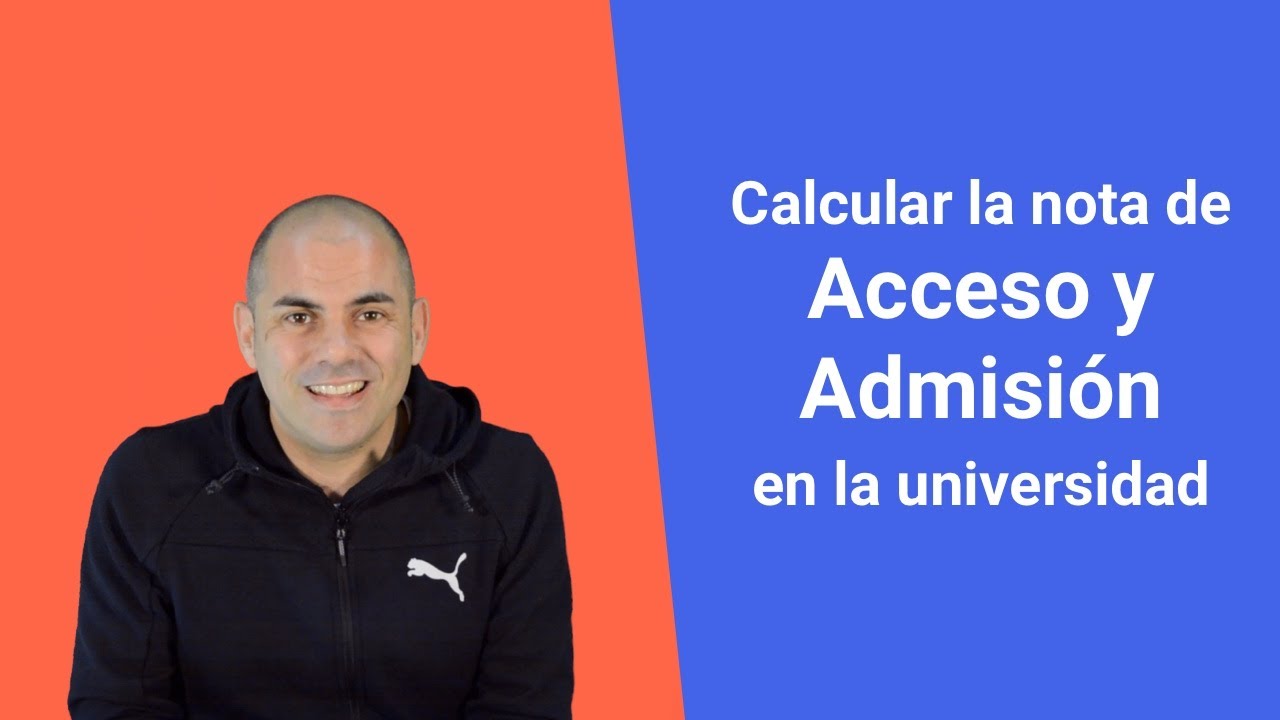 C mo Calcular La NOTA De Acceso Y Admisi n EvAU EBAU Selectividad 