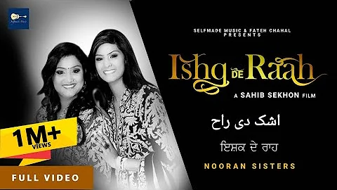 Ishq De Raah | Nooran Sisters | Sahib Sekhon | Inda Bains | Selfmade Music