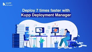 [𝐀𝐋𝐌 𝐟𝐨𝐫 𝐃𝟑𝟔𝟓 𝐂𝐄] Manual Deployment vs. Automated Deployment with Kupp Deployment Manager