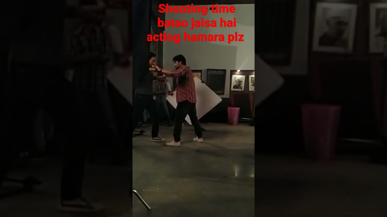 shooting time batao kaisa hai acting hamara 🙏like and subscribe plz 🙏