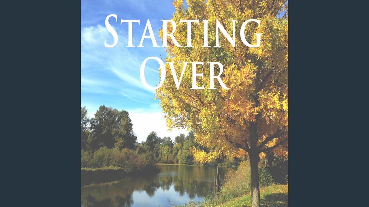 Watch Starting Over on YouTube Watch Starting Over on YouTube
