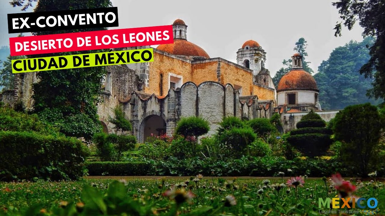 El Ex Convento Desierto de los Leones - Parque Nacional - Ciudad de México  - YouTube