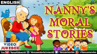 NANNY'S MORAL STORIES | English Story Collection For Kids | Moral Animated Stories 2018