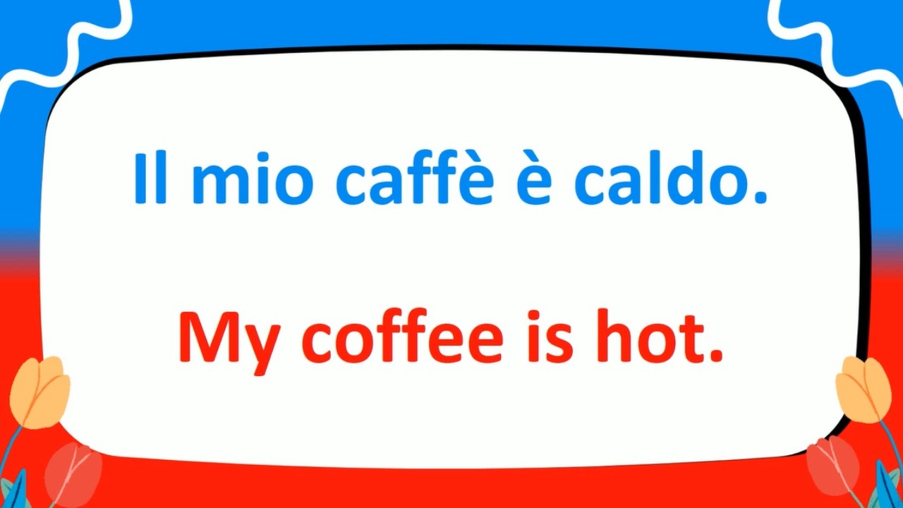 Learn 300+ Most Essential Everyday Italian Phrases to Master Possessive Adjectives!