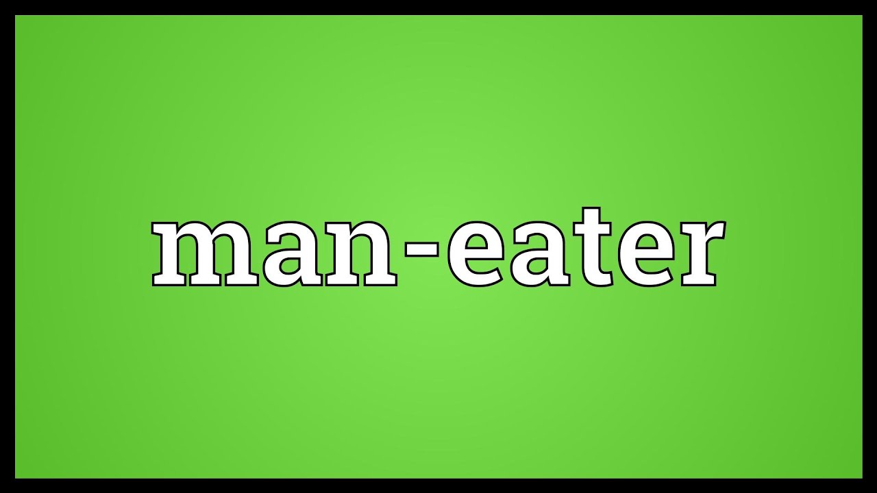Man eater Meaning YouTube