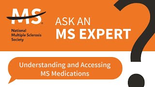 Understanding and Accessing MS Medications