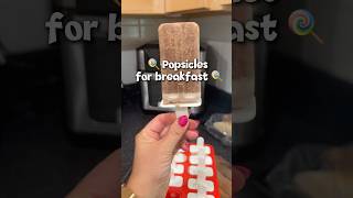Popsicles For Breakfast