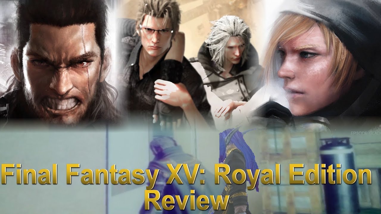 Media Hunter - Final Fantasy XV: Royal Edition Review Part 2