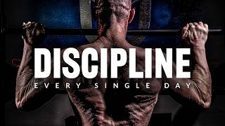 DISCIPLINE EVERY SINGLE DAY  Motivational Speech