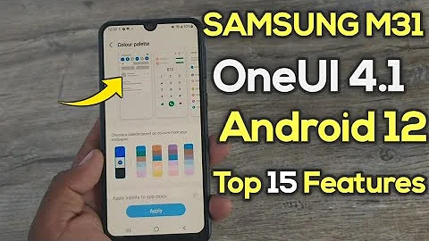 Samsung M31 OneUI 4.1 Android 12 Update New Features | 15+ New Features | OneUI 4.1