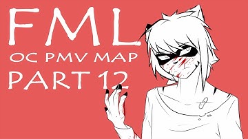 FML | OC PMV MAP | PART 12