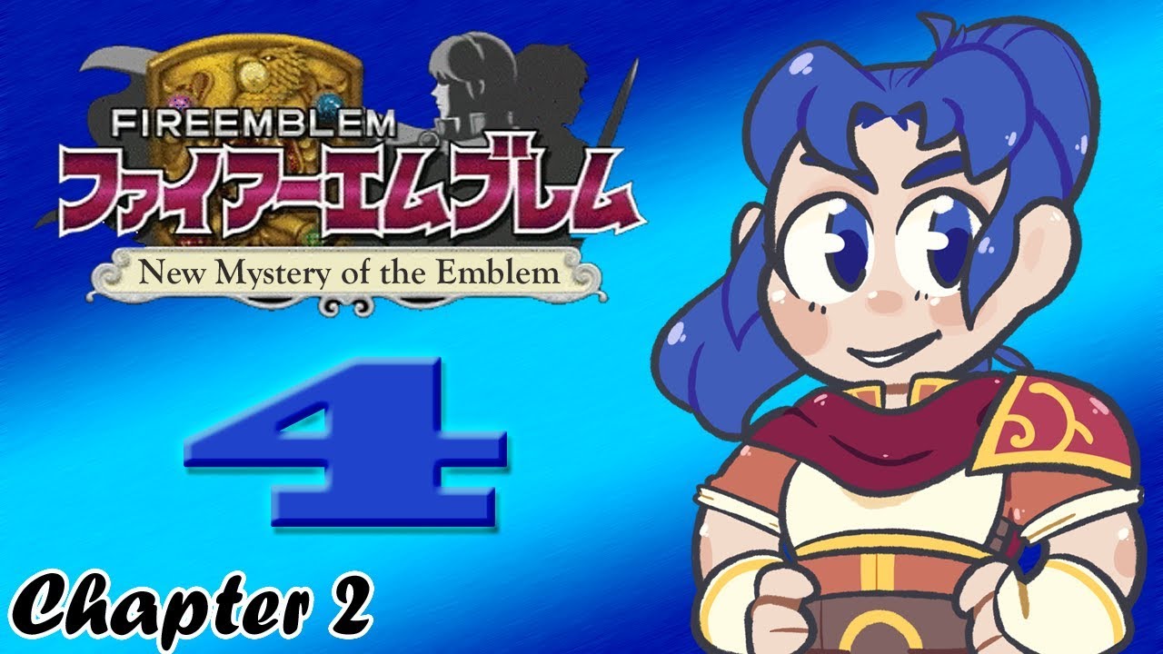 Ascriptmaster Plays Fire Emblem New Mystery: Part 4 ~ Chapter 2