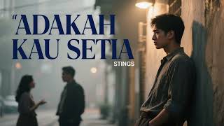 Adakah Kau Setia 💔 – Stings (Cover) Lagu Malaysia Nostalgia!