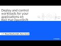 How to deploy and control the workloads for your applications on Red Hat OpenShift
