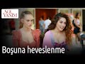 Sol Yanım 2. Bölüm - Boşuna Heveslenme