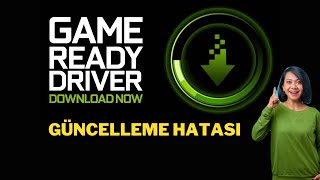 Game Ready Sürücü Güncelleme Hatasi Ve Çözümü Güncel Game Ready Driver Update Error