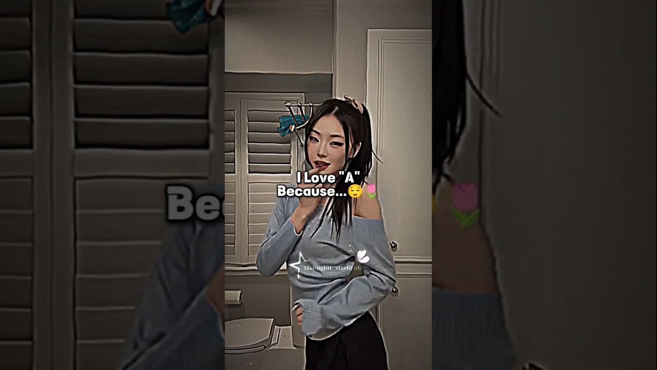 I love "A" because..🌷 #aesthetic #relatable #trending #shorts #fypシ゚viral