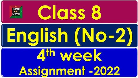 4th Week Assignment-2022 Answer, Class 8 English, ৮ম শ্রেণির এসাইনমেন্ট উত্তর ৪র্থ  সপ্তাহ ২০২২
