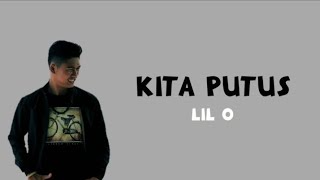 Lil o - Kita putus lirik lagu