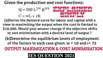 Cost minimisation and output maximisation from Cobb-douglas production function #OPTIMISATION #
