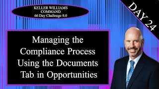 KW Command 66 Day Challenge 9.0 Day 24 - Managing the Compliance Process Using the Documents Tab