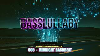 BASSLULLABY 005 — Midnight Backbeat (Instrumental Techno Soul)