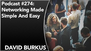 #274: Networking Made Simple And Easy | David Burkus