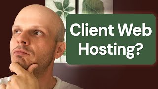 Who Should Host a Client Website — You or Them?