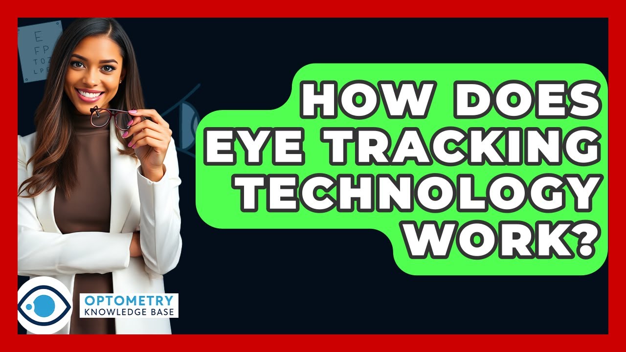 How Does Eye Tracking Technology Work? - Optometry Knowledge Base - YouTube