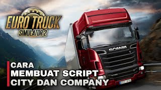 Cara Membuat Script City dan Company Pada ETS2 - ETS2 INDONESIA TUTORIAL screenshot 1