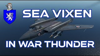 Sea Vixen FAW Mk.2 In War Thunder : A Basic Review