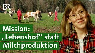 Hofübergabe mit Konflikten: Vom Milchviehbetrieb zum "Lebenshof" | Unser Land | BR