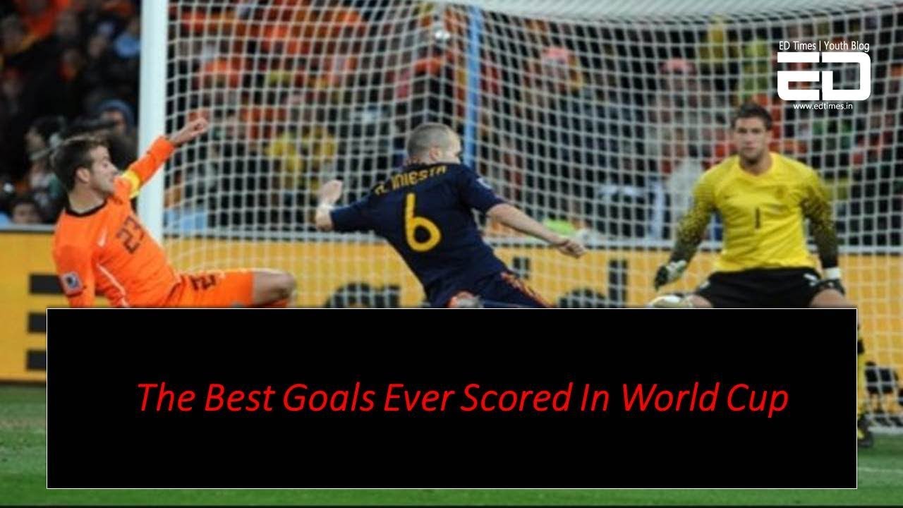The Best Goals Ever Scored In World Cup YouTube