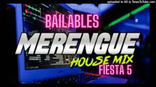 MERENGUE HOUSE MIX BAILABLES 5