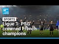 Ligue 1: PSG crowned French champions after win at Lens • FRANCE 24 English