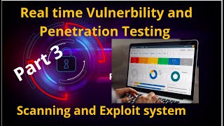 Vulnerability Assessment  Penetration Testing and Live practical Scanning and exploit system Part 3