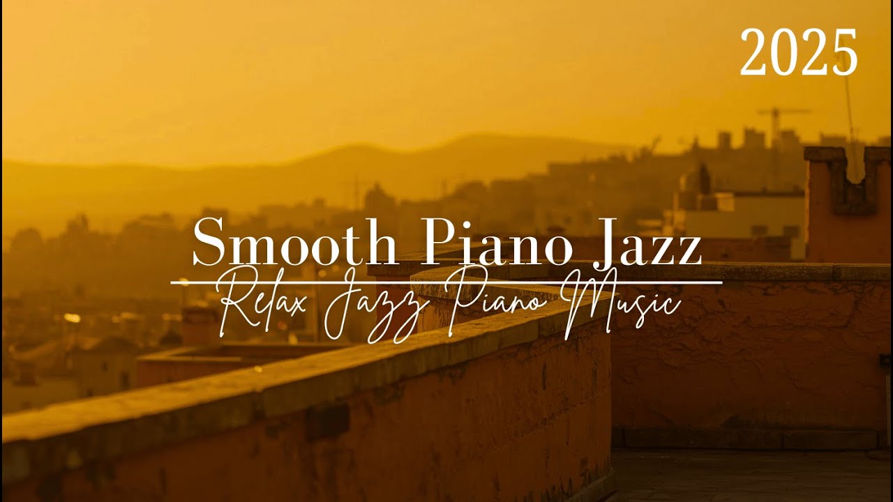 🎹 Relax Jazz Piano Music - Smooth Jazz Ambience | Relax Background ...