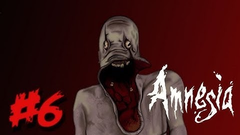 Amnesia: The Dark Descent Part 6 - The Water Monster