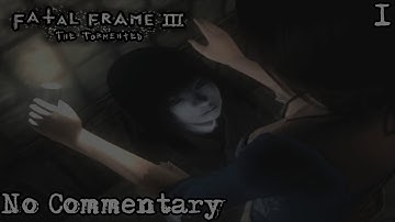 Fatal Frame III: The Tormented (Project Zero III) || Part 1 (No Commentary)