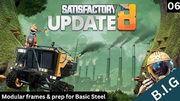 Satisfactory Update 8  - Modular frames - Ep.06