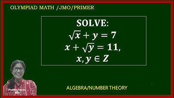 How to Solve: √x + y = 7, x + √y = 11 | Math Olympiad | Finland | Algebra & Number Theory"