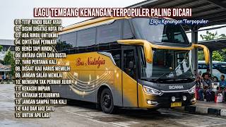LAGU NOSTALGIA TEMBANG KENANGAN PILIHAN TERBAIK TEMAN PERJALANAN & ISTIRAHAT | TITIP RINDU BUAT AYAH
