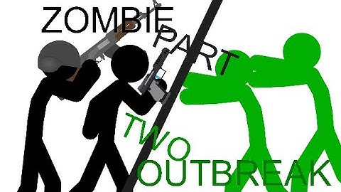 Zombie outbreak episode 2 / Sticknodes