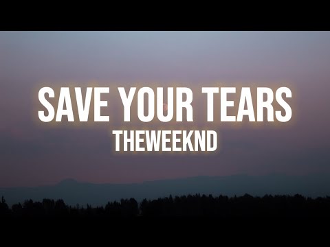 TheWeeknd -Save Your Tears // Lyrics //
