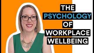 Dr Hayley Lewis: The Psychology of Workplace Wellbeing
