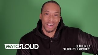 Black Milk On Detroit vs Everybody, Possible Eminem Collabo