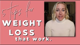 5 TIPS FOR WEIGHT LOSS THAT ACTUALLY WORK | Stop Yo-Yo Dieting, Gosh Darn-it!