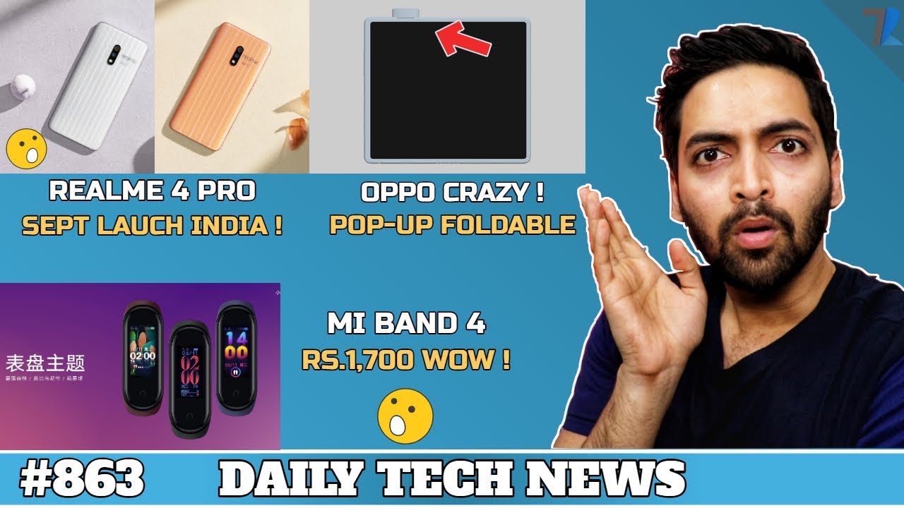Realme 4 Pro,Mi Band 4 launched,LG W Series Specs,Oppo Foldable Pop-Up Phone,Huawei App Store #863 techno ruhez phone number
