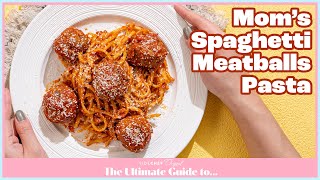 The Ultimate Guide To Moms Spaghetti And Meatballs